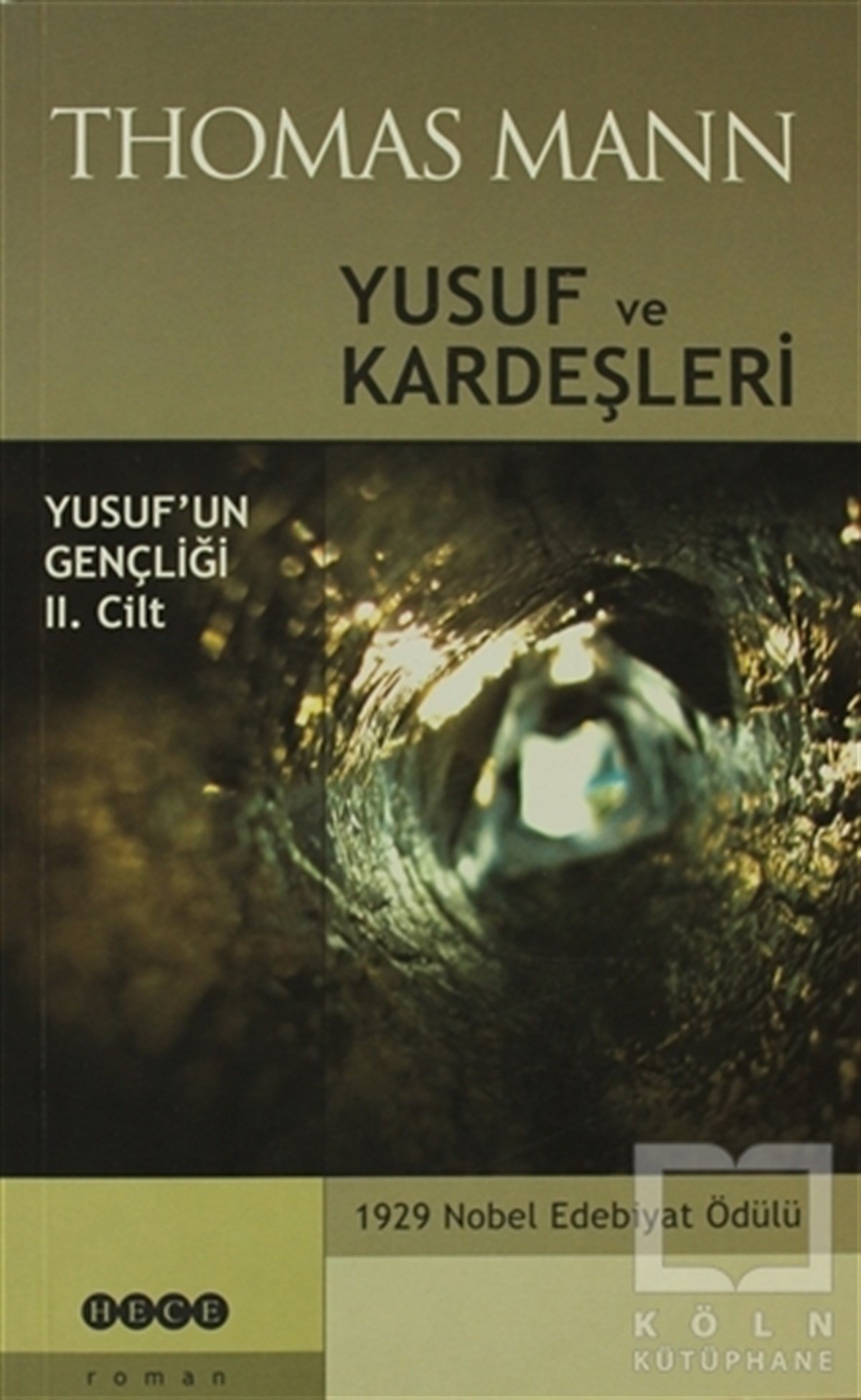 Thomas MannAlman EdebiyatıYusuf ve Kardeşleri Yusuf’un Gençliği 2. Cilt