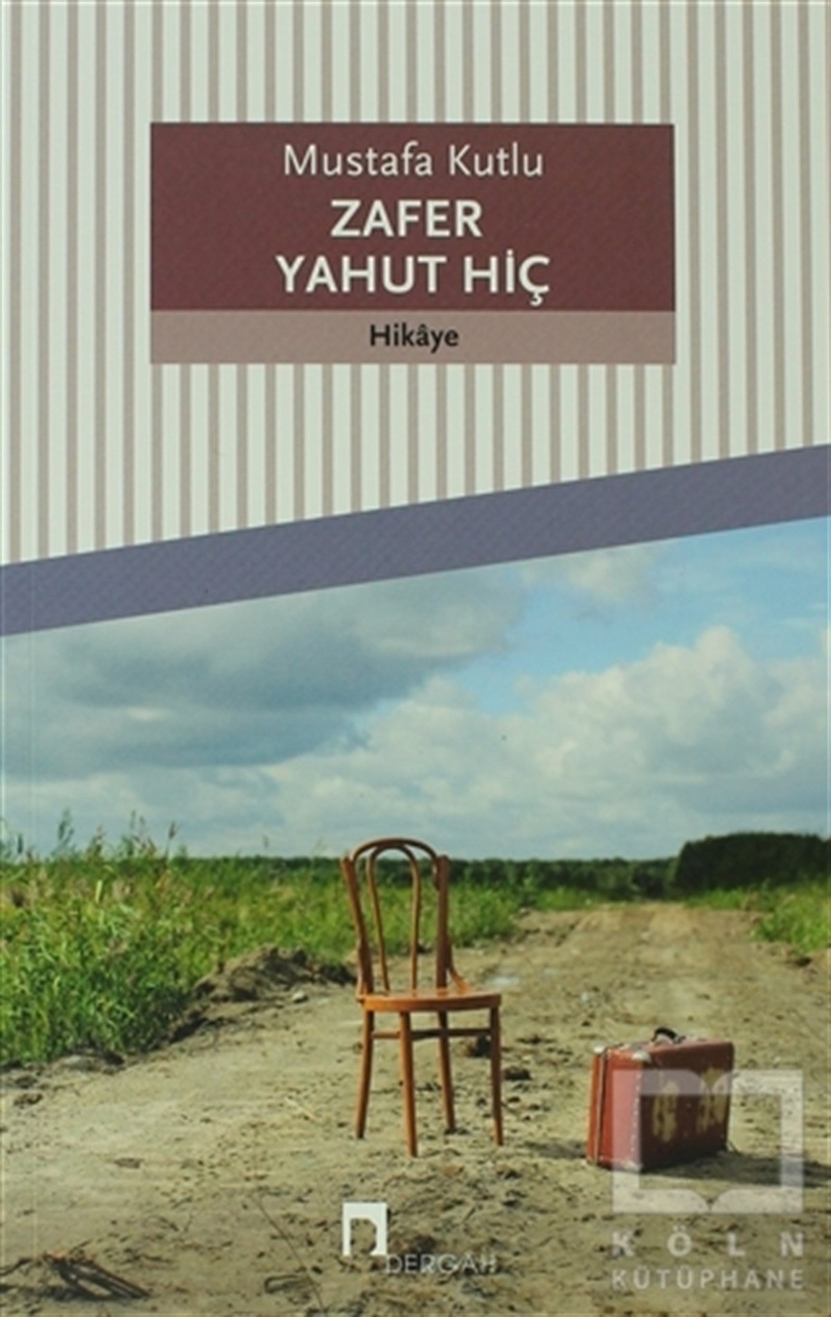 Mustafa KutluHikaye (Öykü) KitaplarıZafer Yahut Hiç