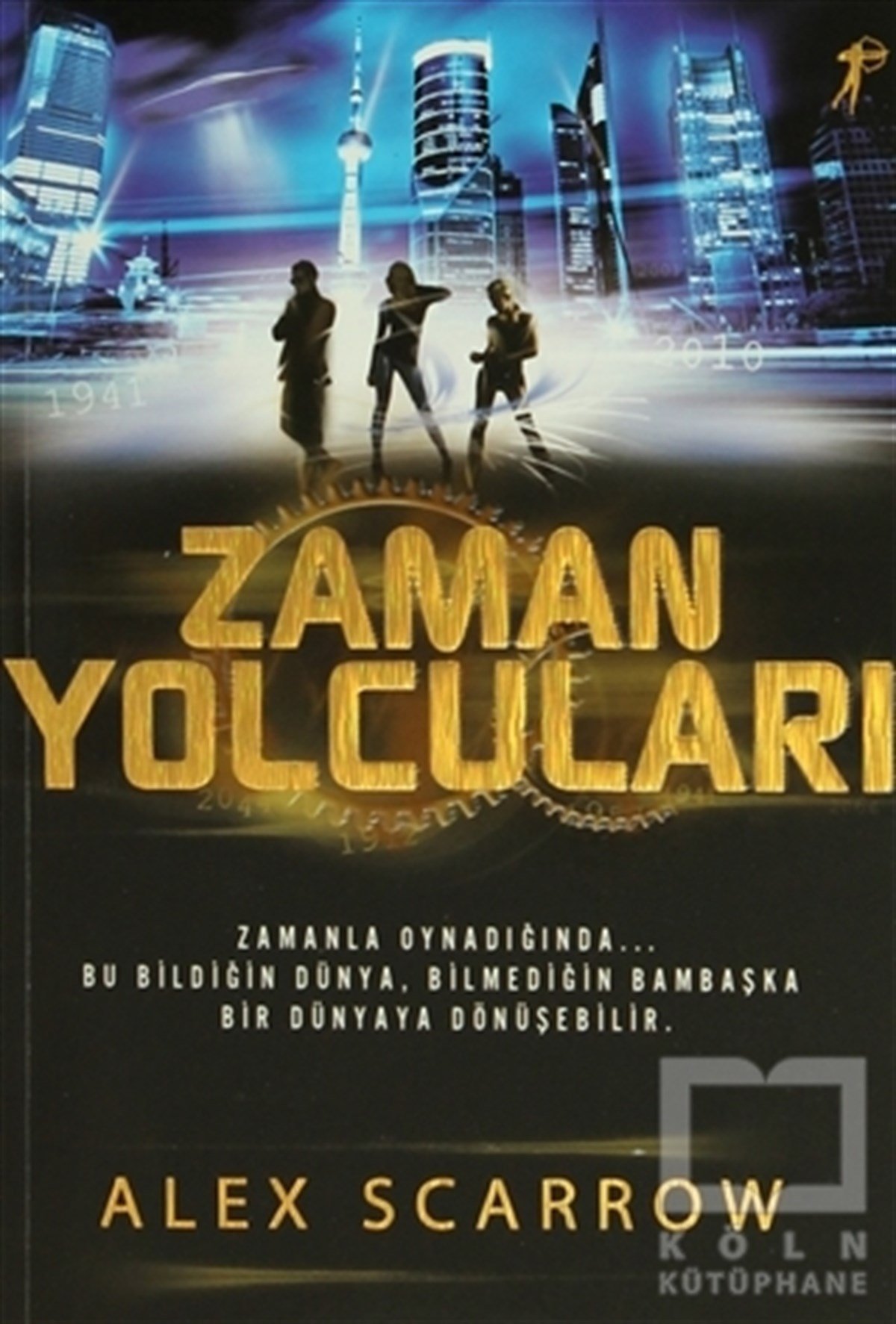 Alex ScrrowFantastikZaman Yolcuları