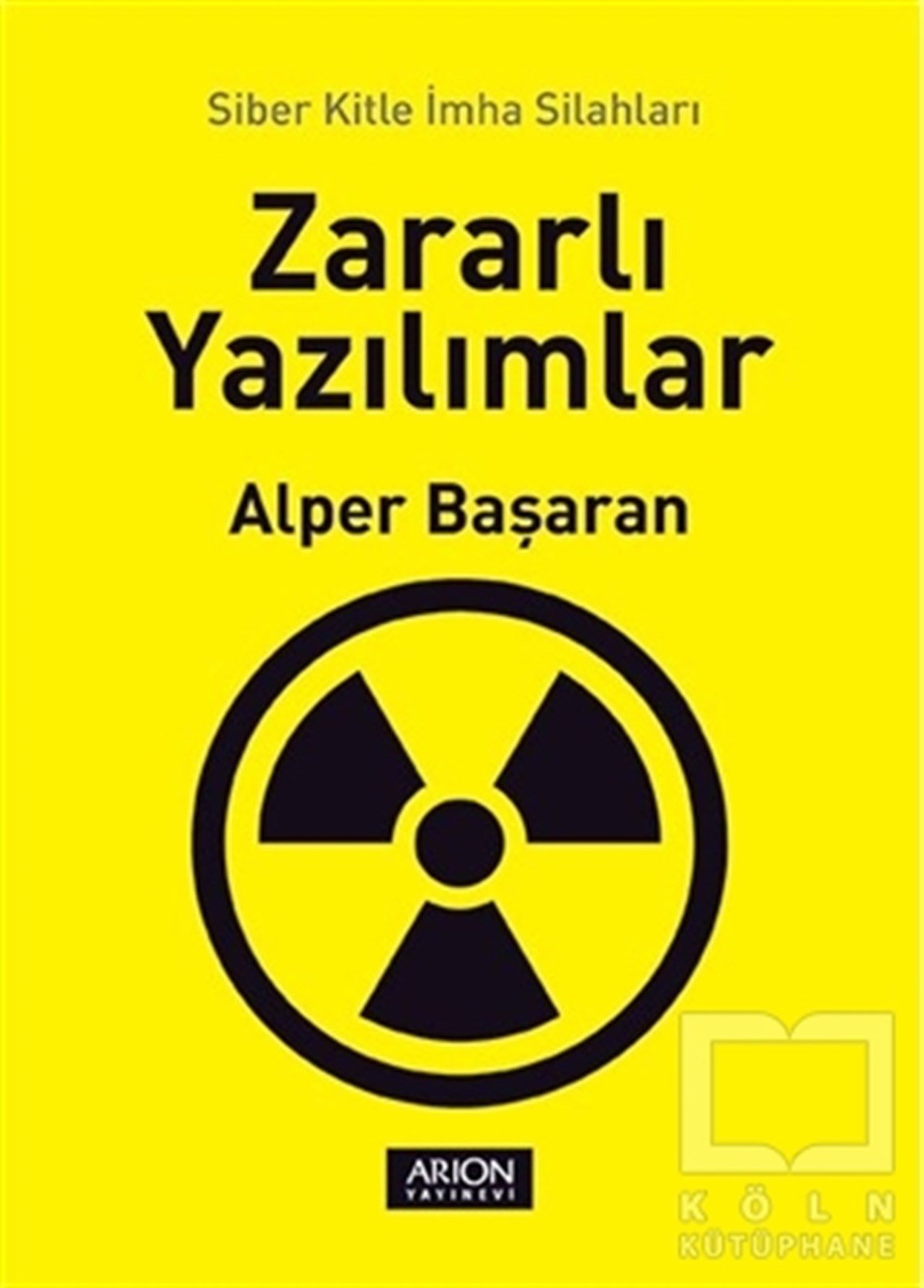 Alper BaşaranGüvenlik - SecurityZararlı Yazılımlar