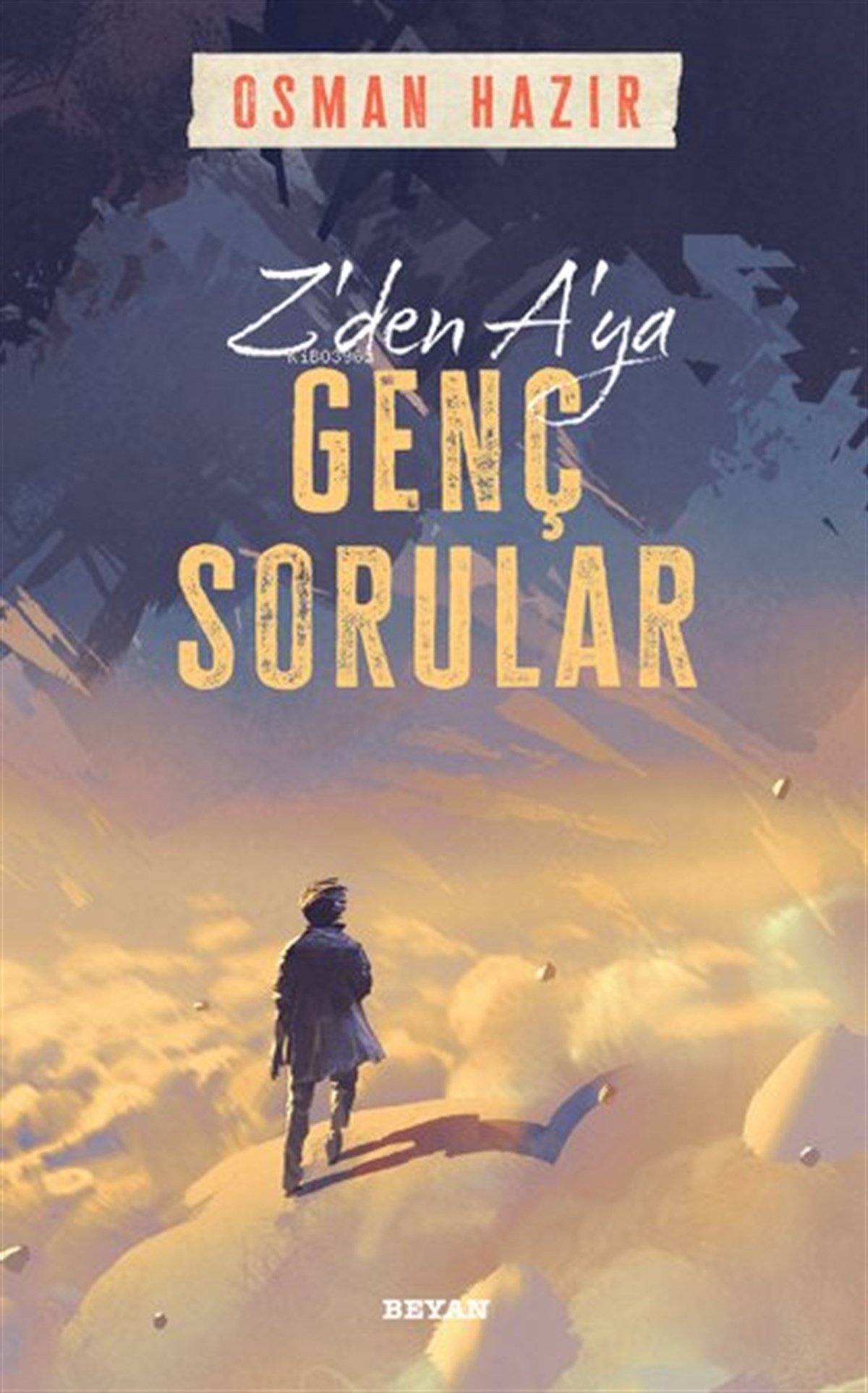 Osman HazırÇocuk Gençlik RomanlarıZ'den A'ya Genç Sorular