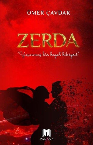 Ömer ÇavdarTürkiye RomanZerda - Yaşanmış Bir Hayat Hikayesi
