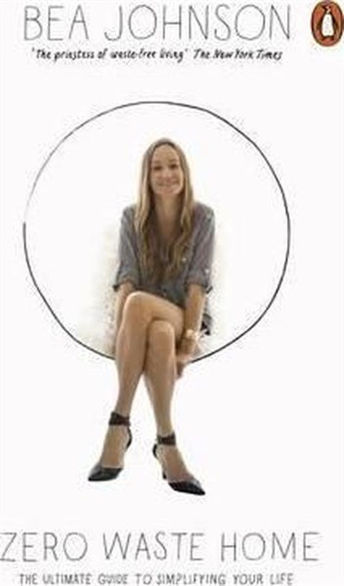 Bea JohnsonOther (Reference)Zero Waste Home: The Ultimate Guide to Simplifying Your Life