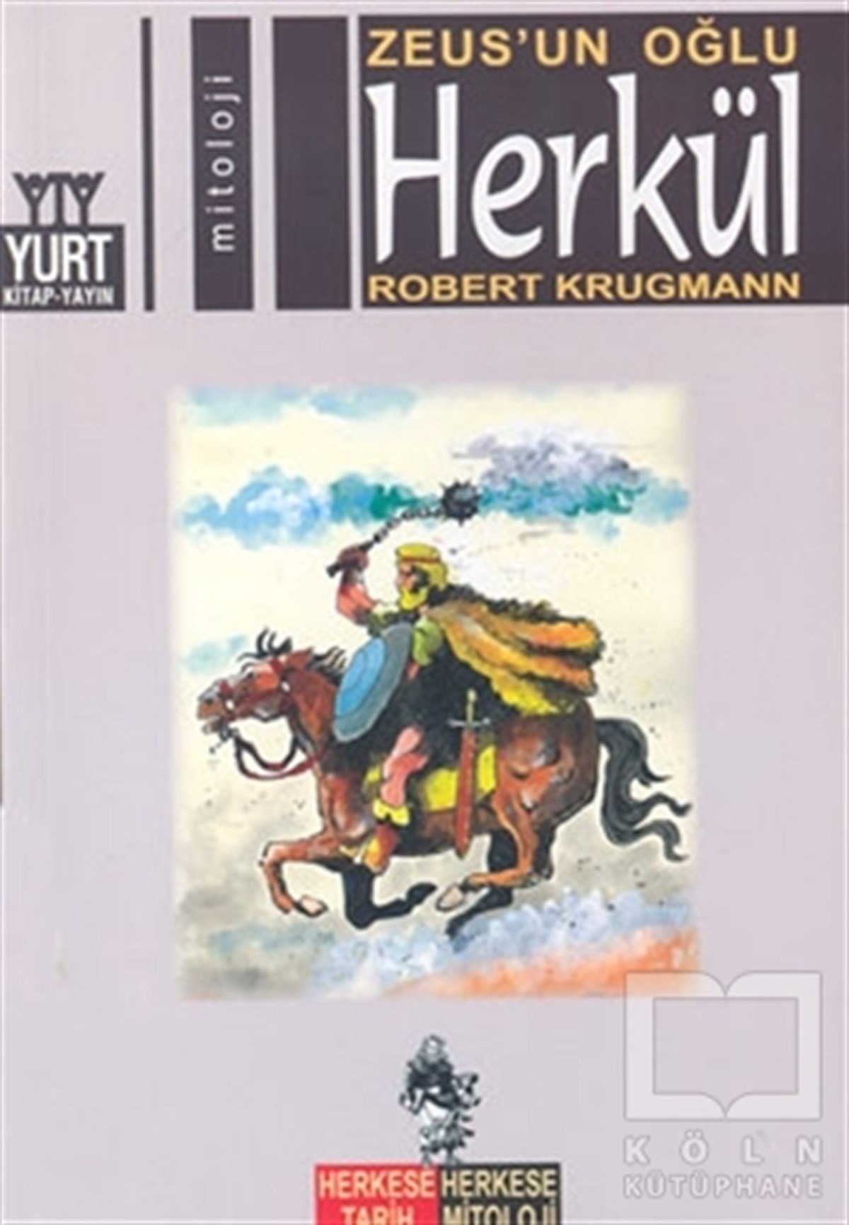 Robert KrugmannMitolojilerZeus’un Oğlu Herkül