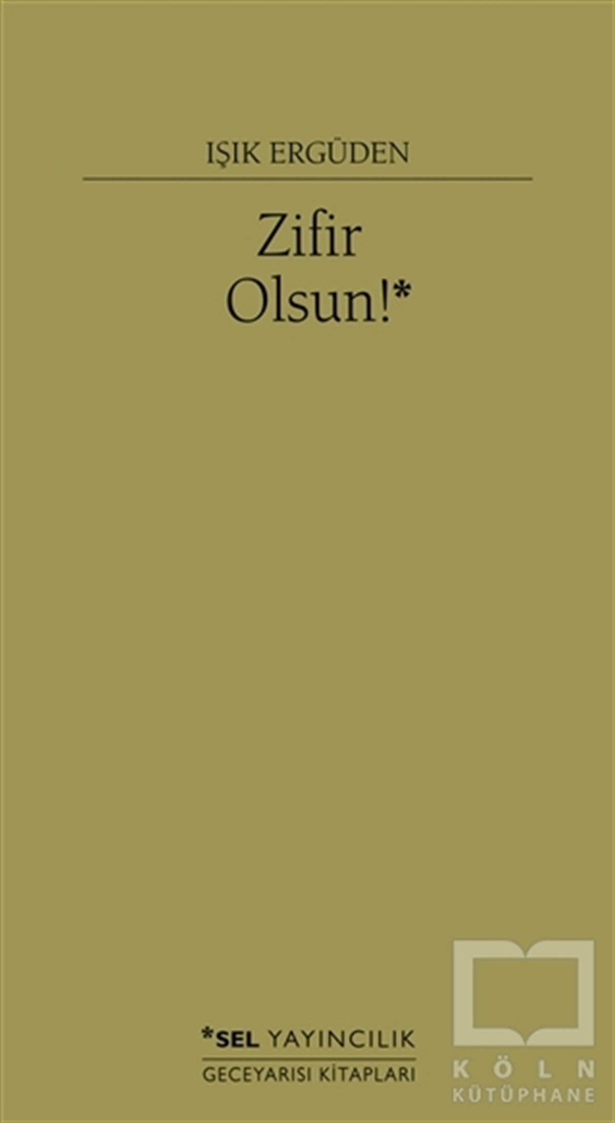 Zifir Olsun!