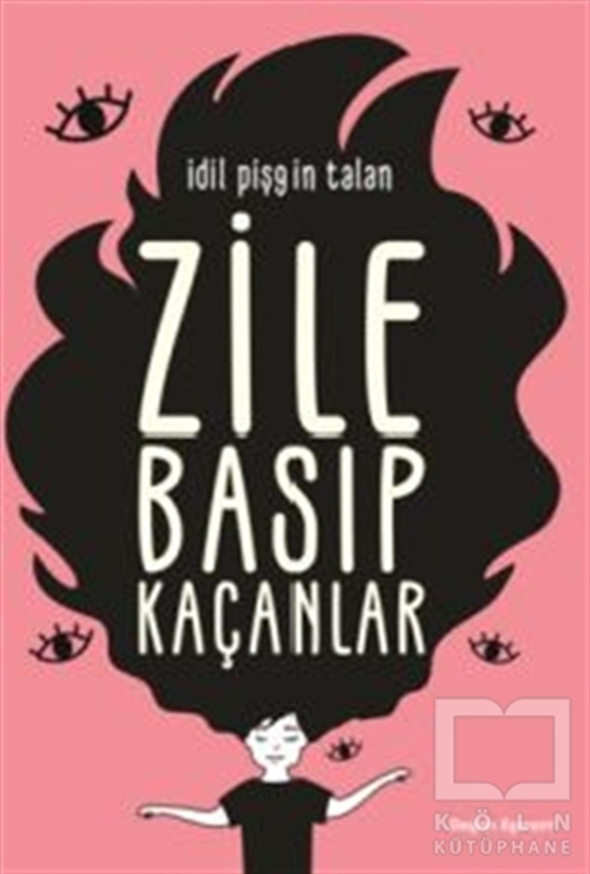 İdil Pişgin TalanRomanZile Basıp Kaçanlar