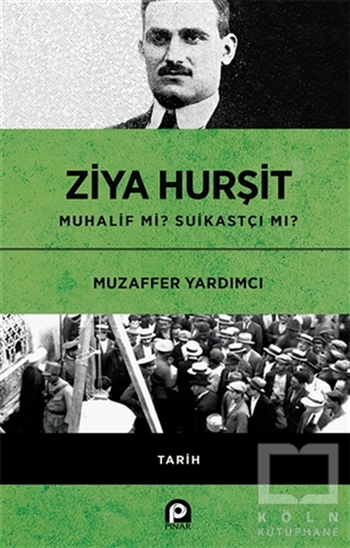 Ziya Hurşit Muhalif mi Suikastçi mi?
