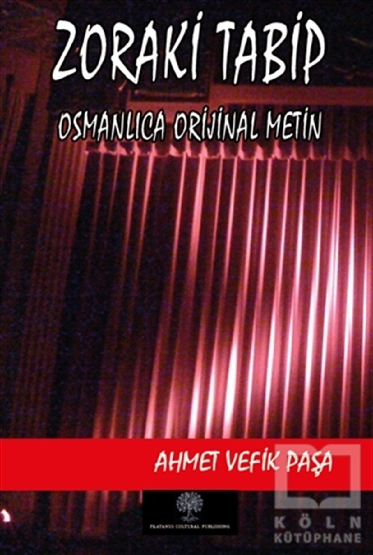Ahmet Vefik PaşaTürkçe RomanlarZoraki Tabip (Osmanlıca Orijinal Metin)