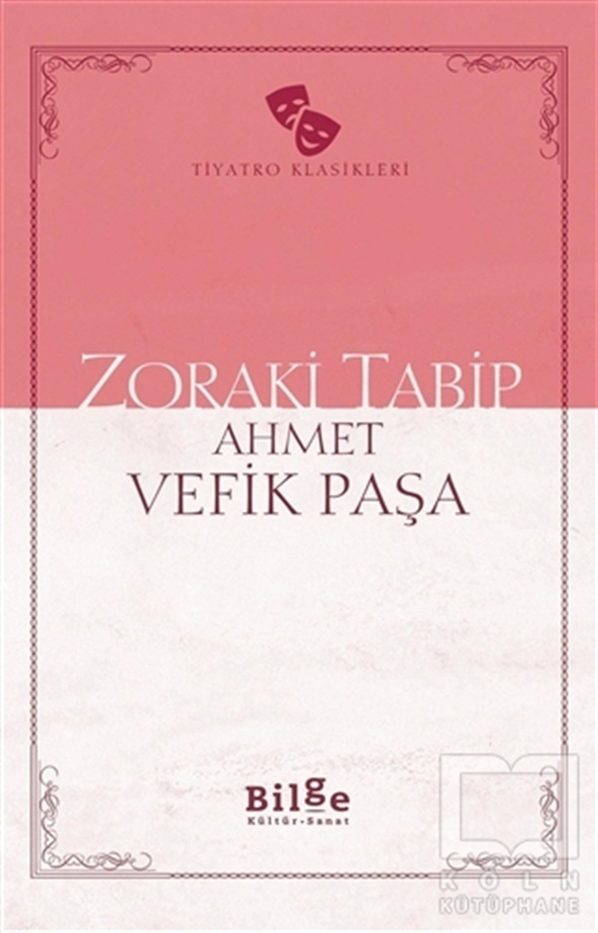 Ahmet Vefik PaşaSahne SanatlarıZoraki Tabip