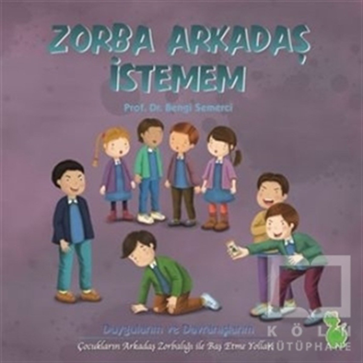 Bengi SemerciHikayelerZorba Arkadaş İstemem