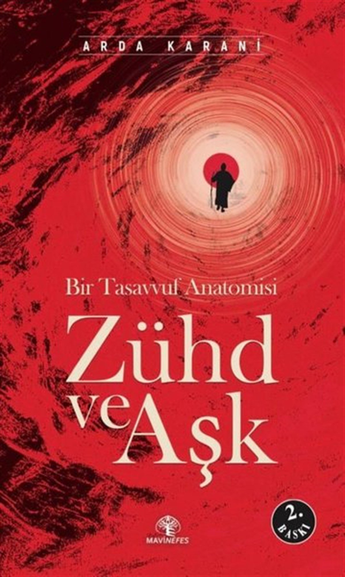 Arda KaraniTürkiye RomanZühd ve Aşk - Bir Tasavvuf Anatomisi