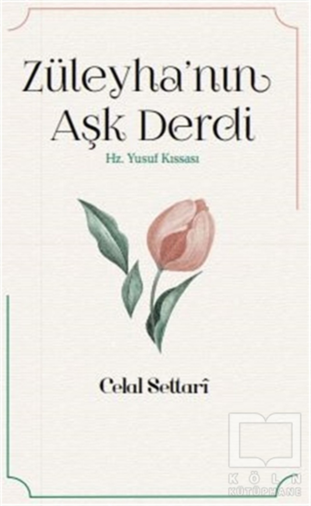 Celal SettariTasavvuf KitaplarıZüleyha’nın Aşk Derdi
