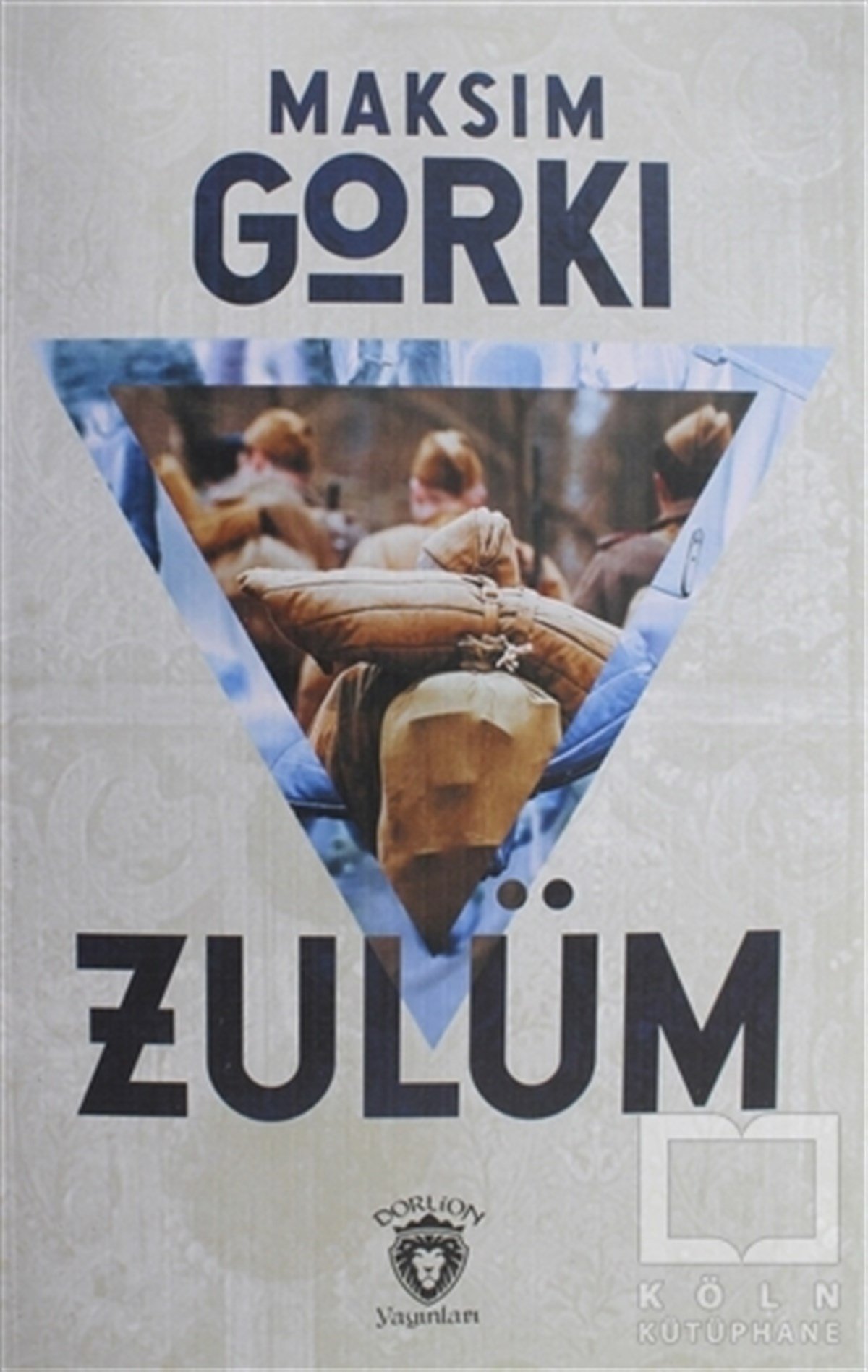 Maksim GorkiRomanZulüm
