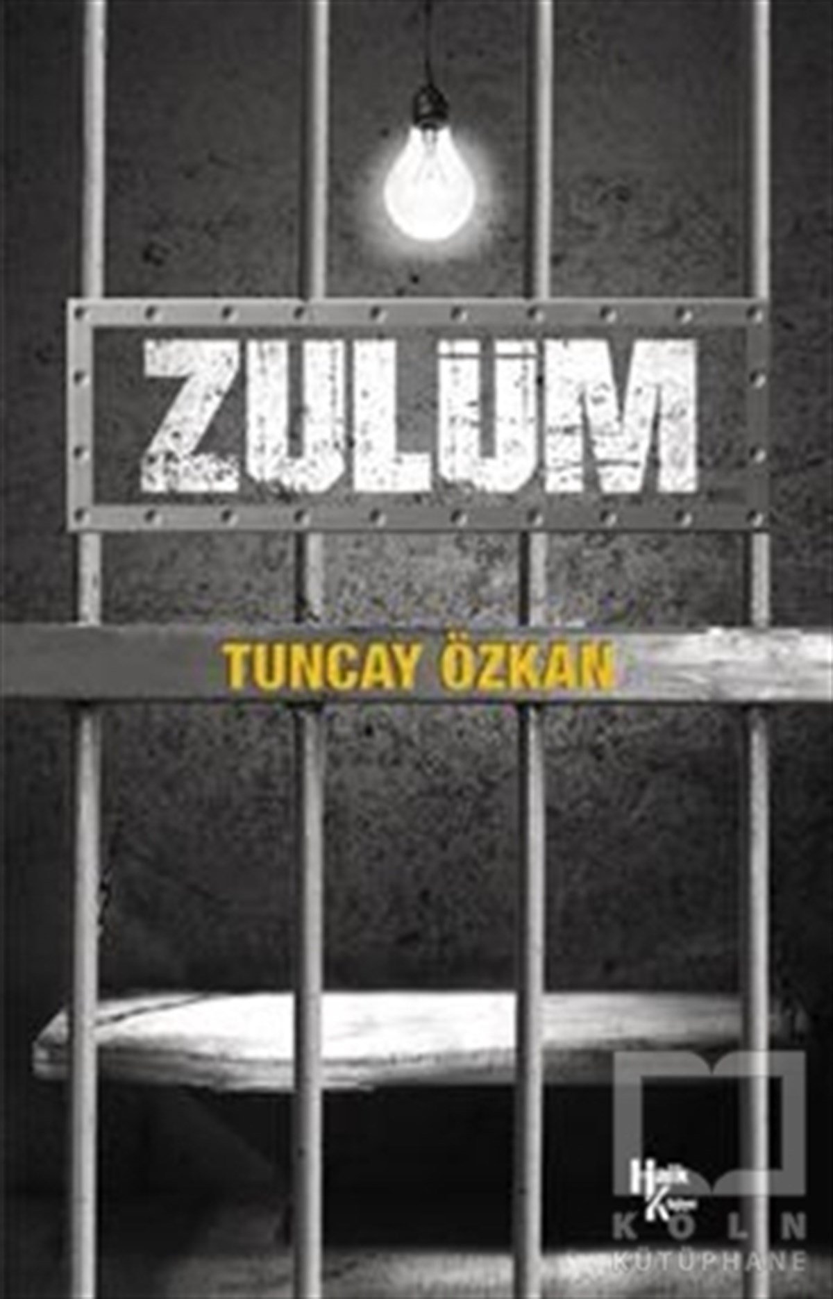 Tuncay ÖzkanDiğerZulüm
