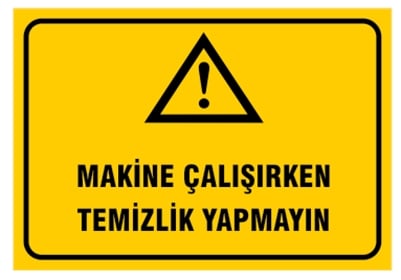 Makine Çalışırken Temizlik Yapma