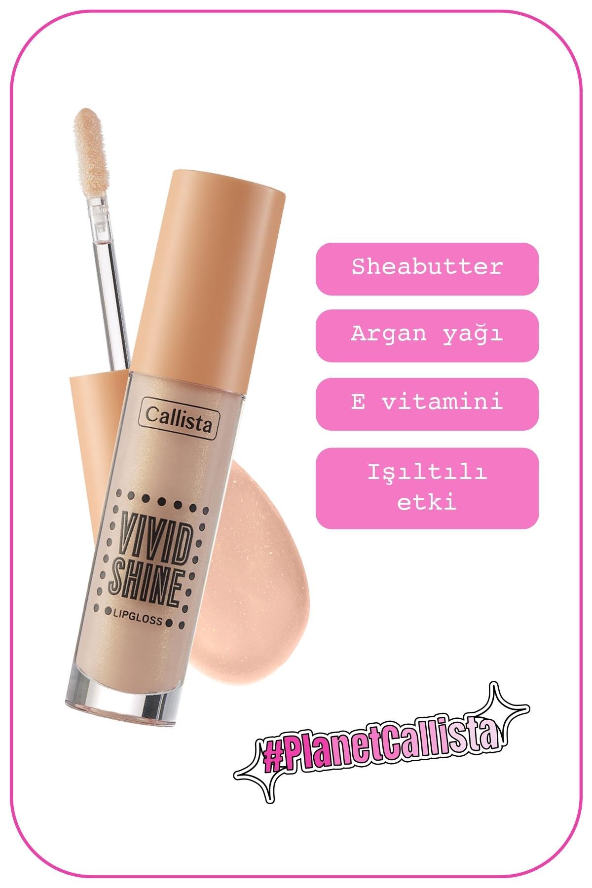 Callista Vivid Shine Lipgloss Nemlendiricili Dudak Parlatıcısı 106 Vanilla Goddess - Nude-40110092