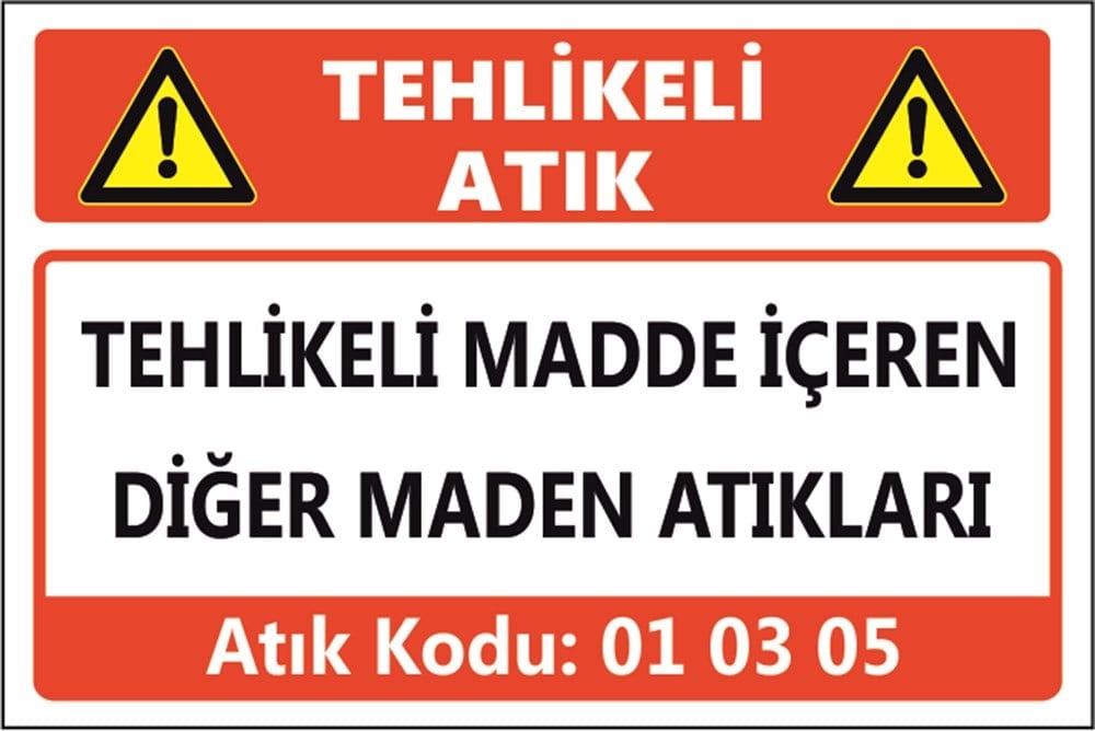 Tehlikeli AtıklarTEHLİKELİ MADDE İÇEREN DİĞER MADEN ATIKLARI