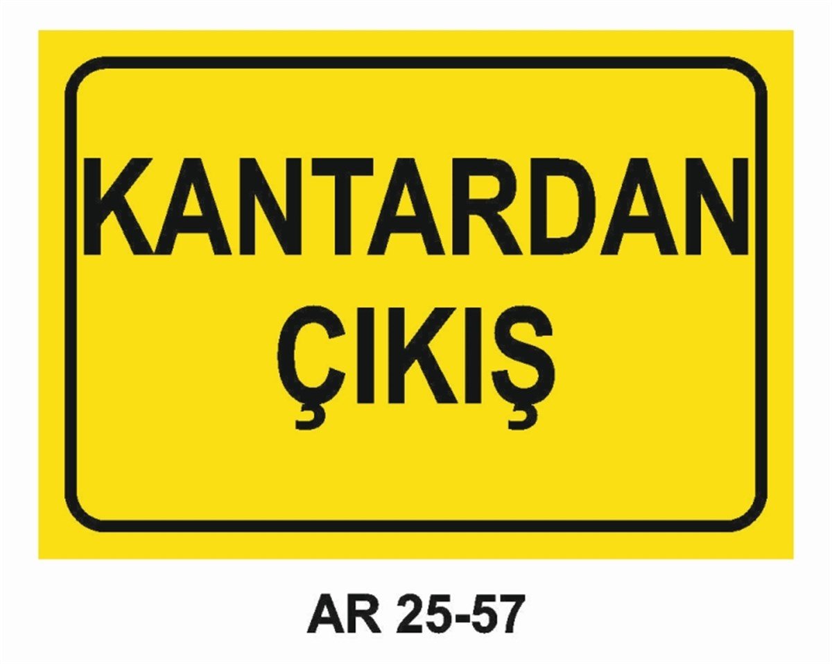 ŞOFÖR - ARAÇ - KANTAR - YAYAKANTARDAN ÇIKIŞ İŞ GÜVENLİĞİ UYARI LEVHASI