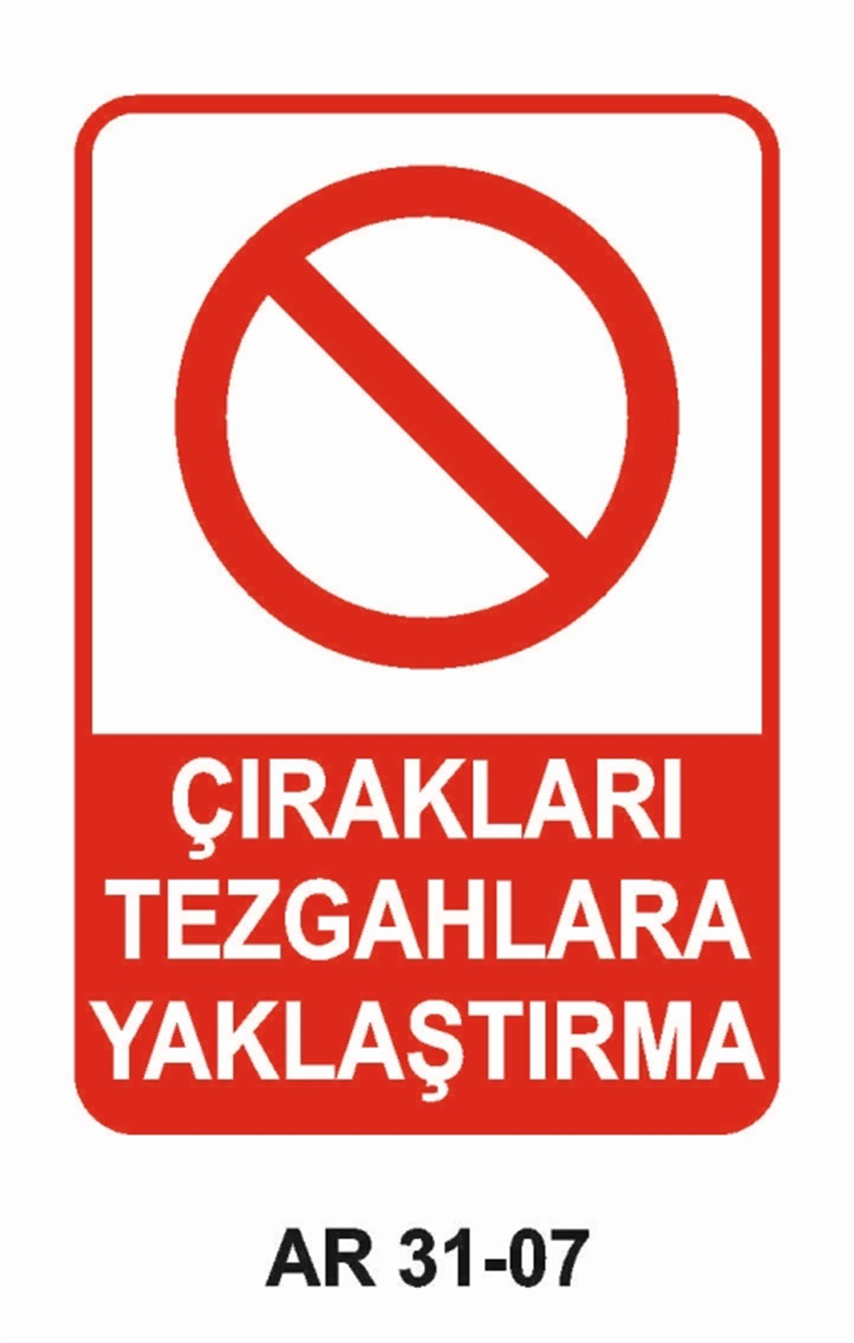 TORNA - PLANYA - FREZE - CNCÇIRAKLARI TEZGAHA YAKLAŞTIRMA İŞ GÜVENLİĞİ UYARI LEVHASI