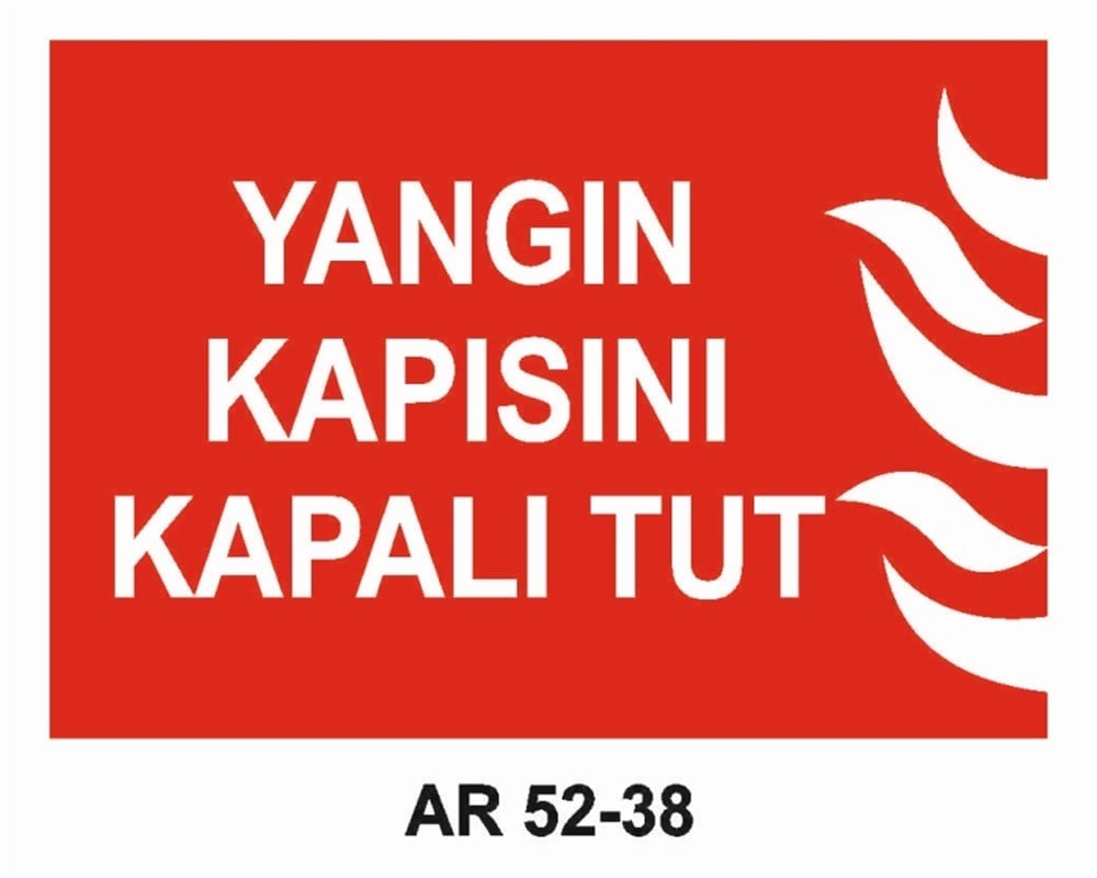 YANGINLA MÜCADELEYANGIN KAPISINI KAPALI TUT İŞ GÜVENLİĞİ UYARI LEVHASI
