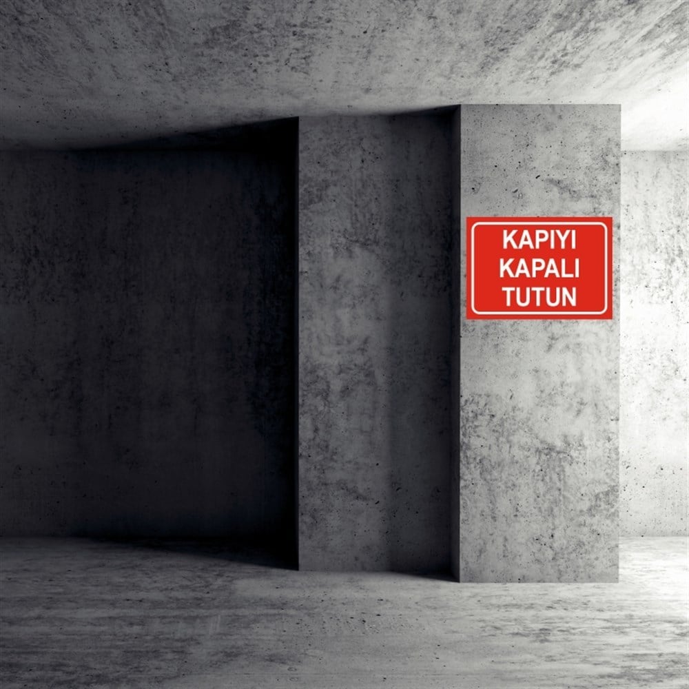 ÇEŞİTLİ LEVHALARKAPIYI  KAPALI TUTUN   İŞ GÜVENLİĞİ UYARI LEVHASI