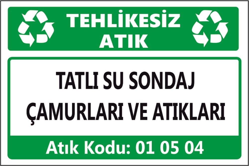 Tehlikeli AtıklarTATLI SU SONDAJ ÇAMURLARI VE ATIKLARI