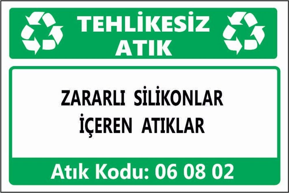 Tehlikeli AtıklarZARARLI SİLİKONLAR İÇEREN ATIKLAR