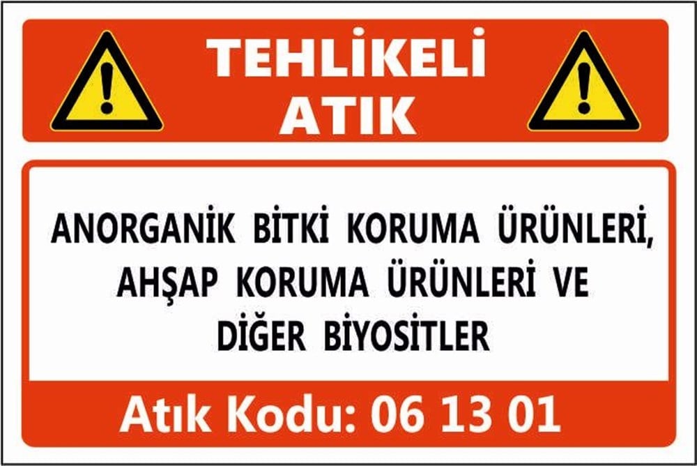 Tehlikeli AtıklarANORGANİK BİTKİ KORUMA ÜRÜNLERİ, AHŞAP KORUMA ÜRÜNLERİ VE DİĞER BİYOSİTLER