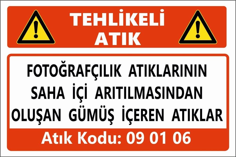 Tehlikeli AtıklarFOTOĞRAFÇILIK ATIKLARININ SAHA İÇİ ARITILMASINDAN OLUŞAN GÜMÜŞ İÇEREN ATIKLAR