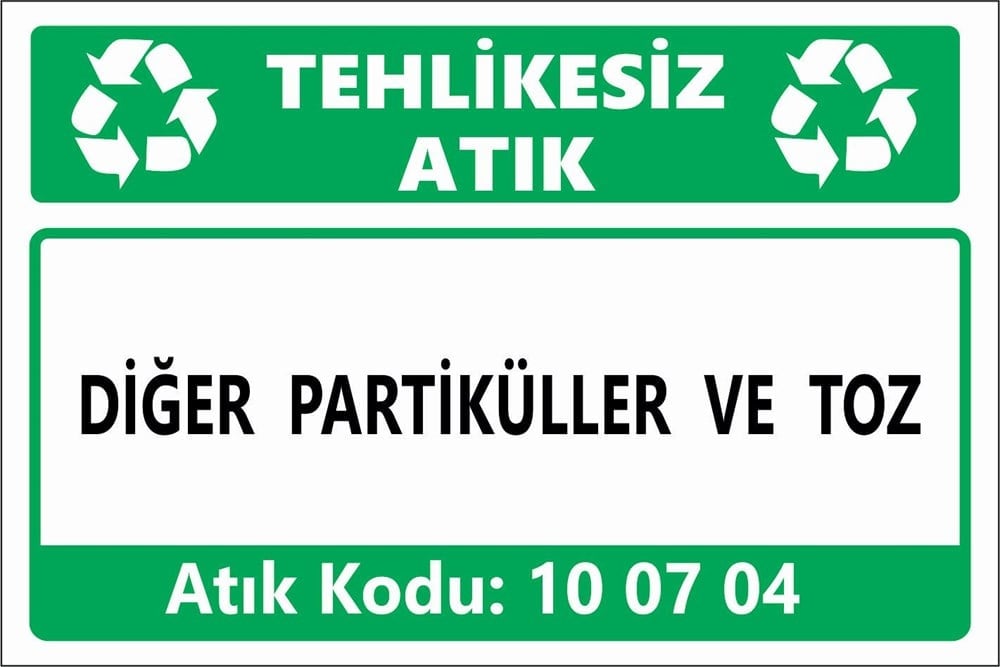 Atık TabelalarıDİĞER PARTİKÜLLER VE TOZ