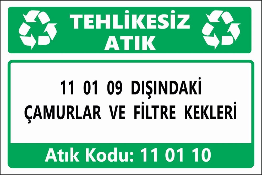 Atık Tabelaları11 01 09 DIŞINDAKİ ÇAMURLAR VE FİLTRE KEKLERİ