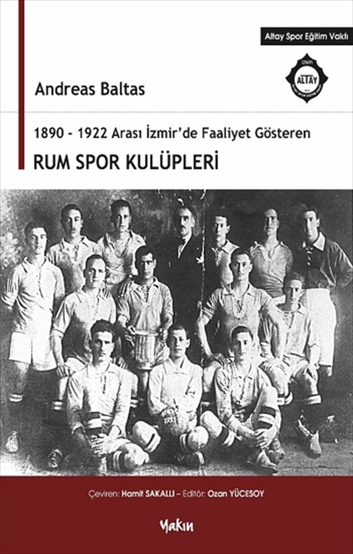 1890 - 1922 Arası İzmir'de Faaliyet Gösteren Rum Spor Kulüpleri
