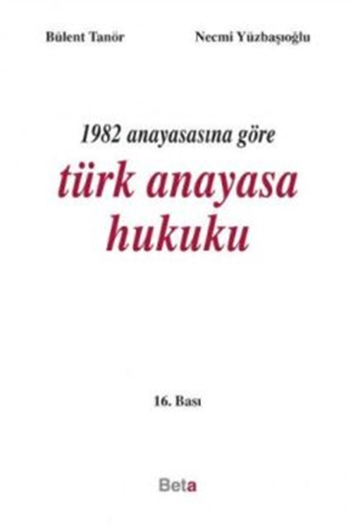 1982 Anayasasına Göre Türk Anayasa Hukuku