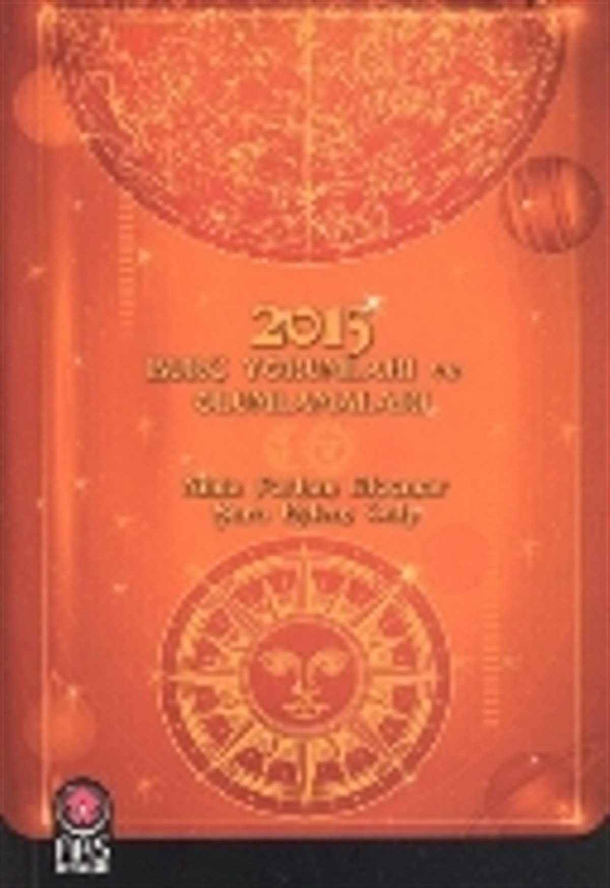 2015 Burç Yorumları ve Olumlamaları