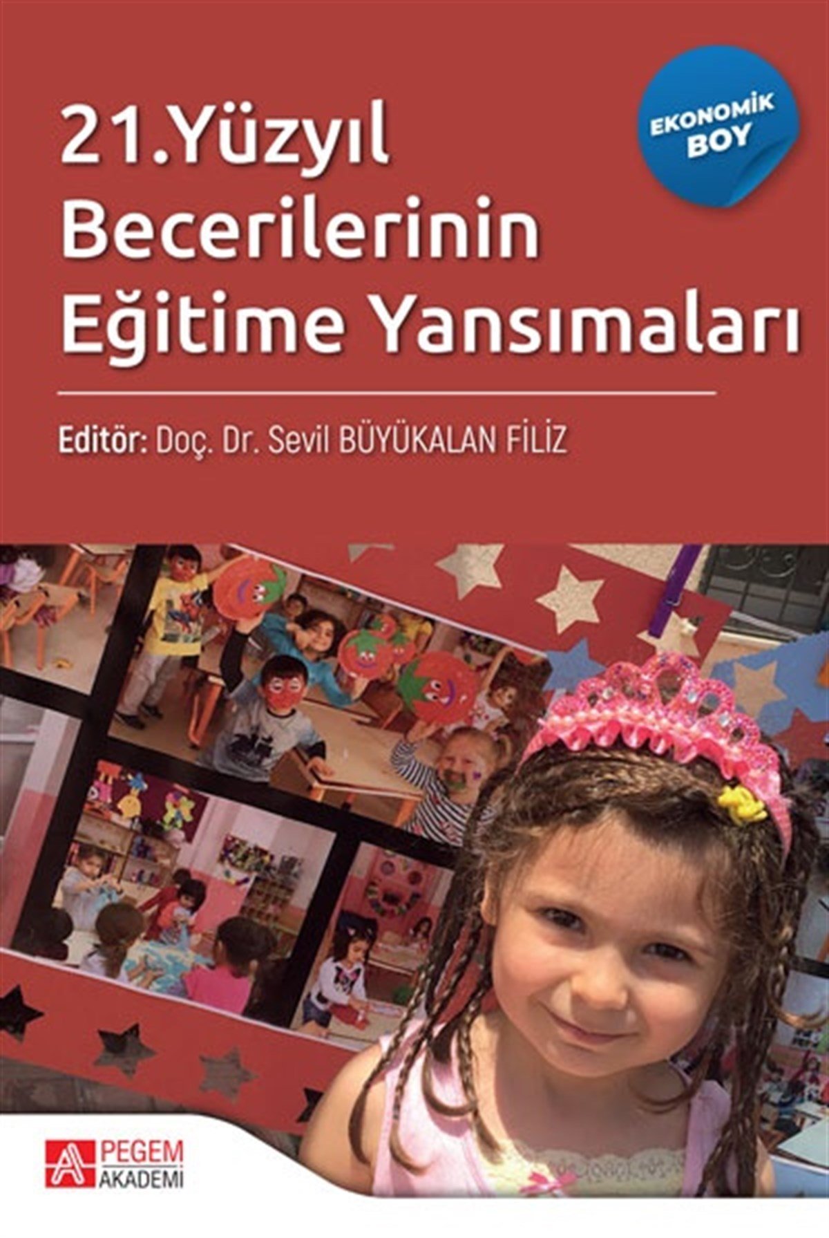 21.YY Becerilerinin Eğitime Yansımaları (Ekonomik Boy)