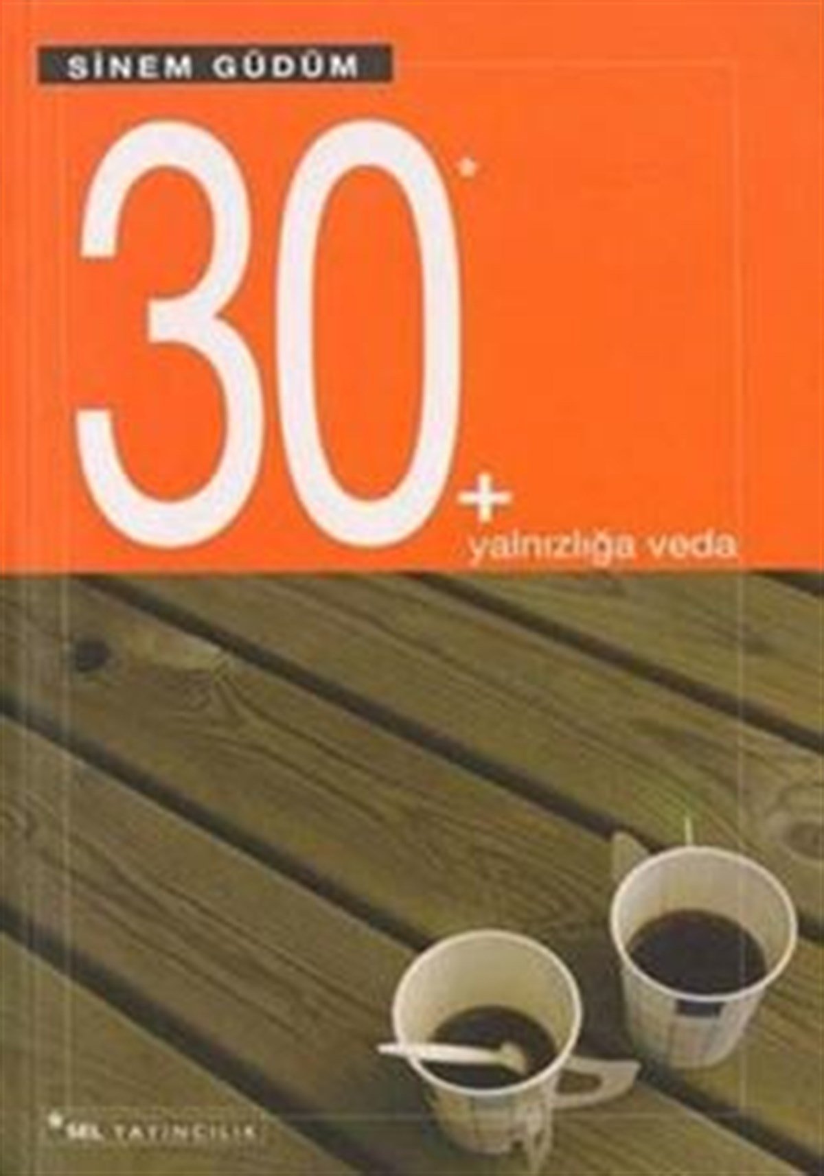 30 + Yalnızlığa Veda
