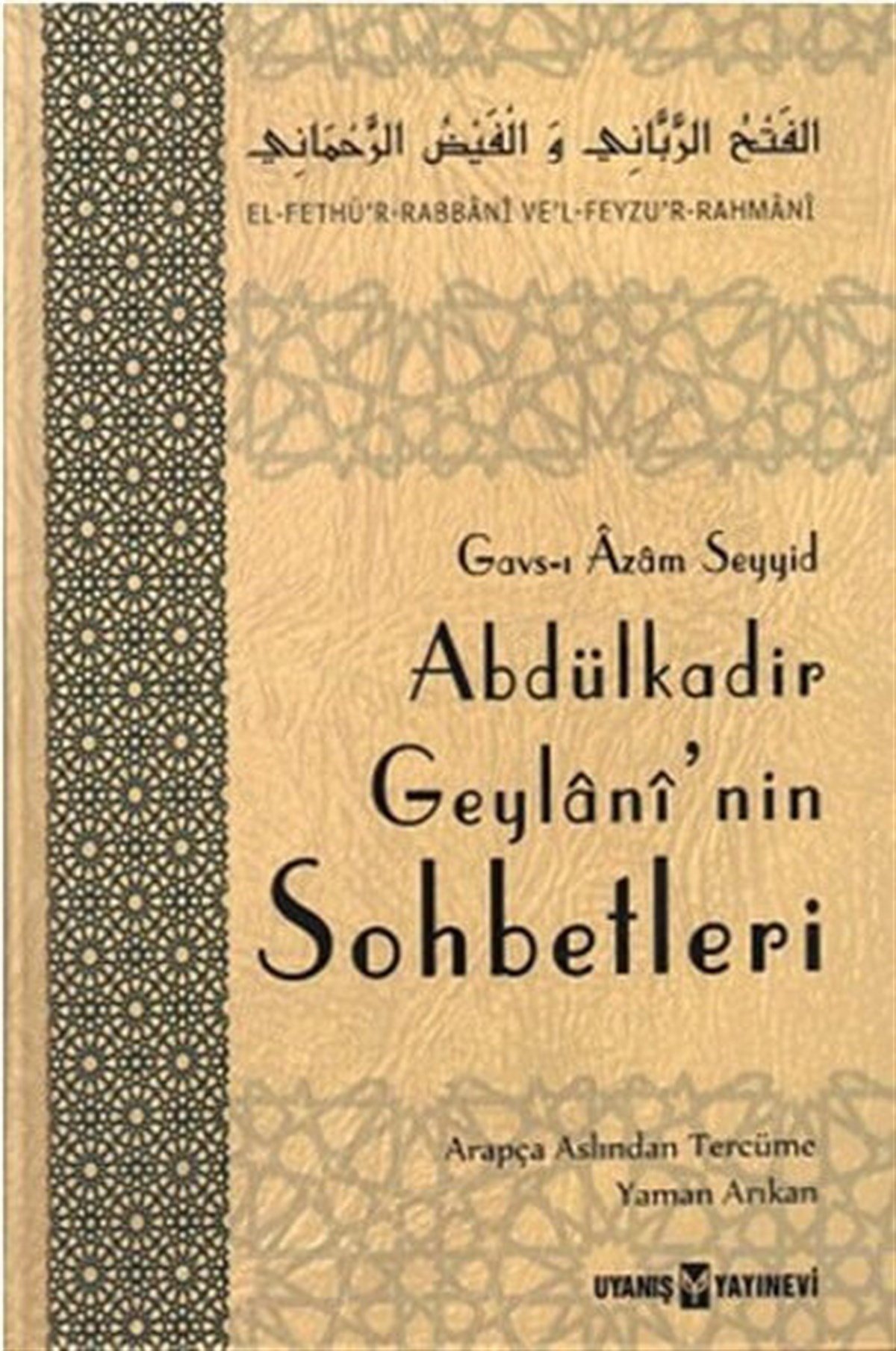 Abdülkadir Geylani'nin Sohbetleri , Yaman Arıkan , Uyanış Yayınevi , 9789759815318 ,