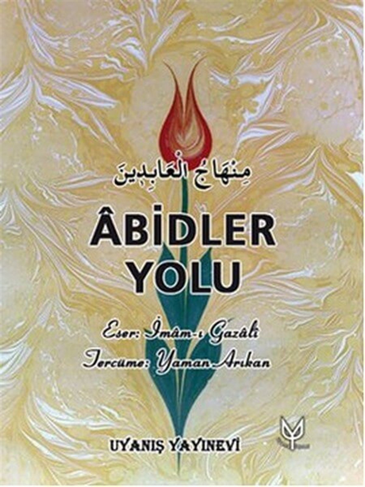 Abidler Yolu , Yaman Arıkan , Uyanış Yayınevi , 9786056240164 ,