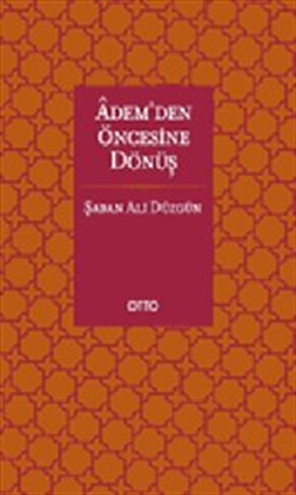 Adem’den Öncesine Dönüş (ciltli)
