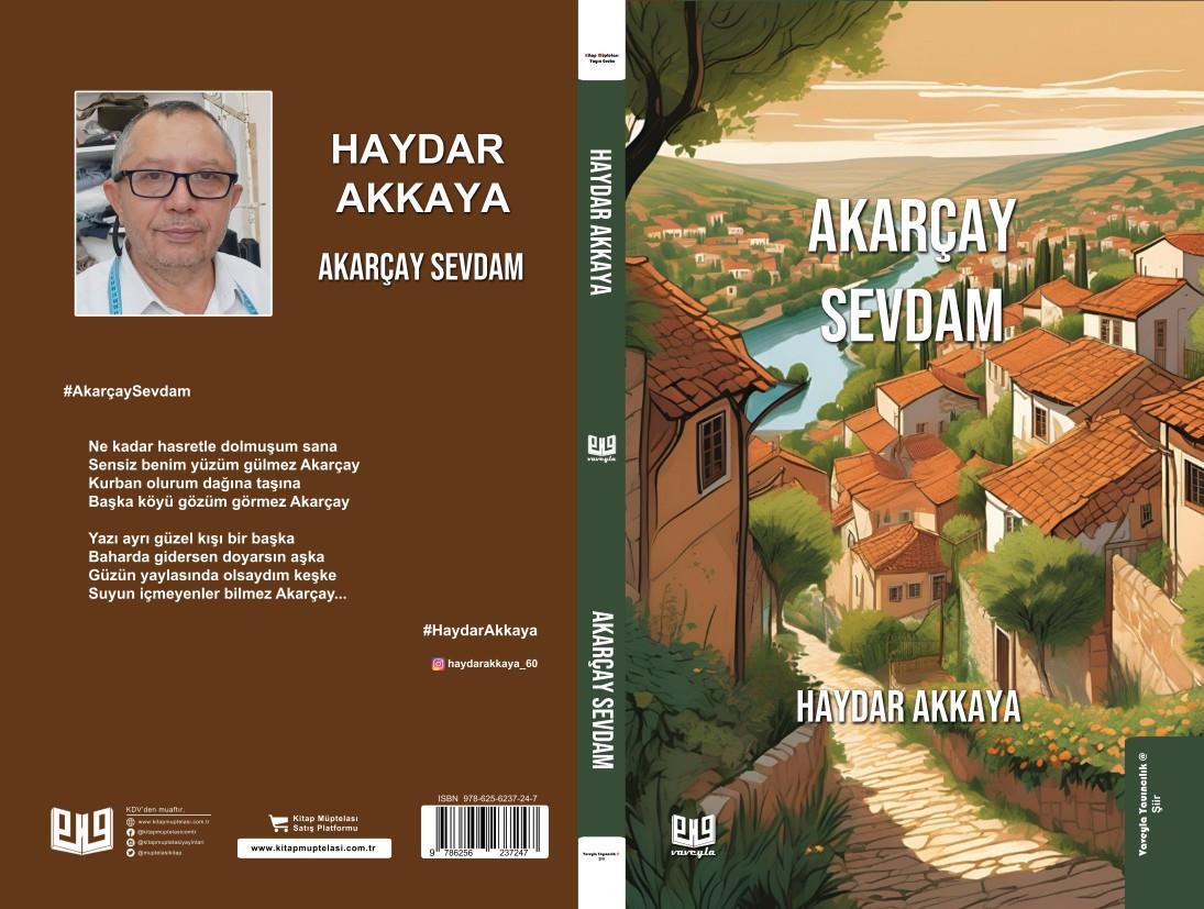 Akarçay Sevdam , Haydar Akkaya , Vaveyla Yayıncılık , 9786256237247 ,