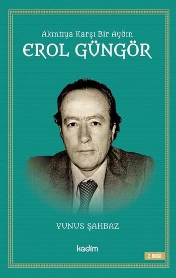 Akıntıya Karşı Bir Aydın Erol Güngör
