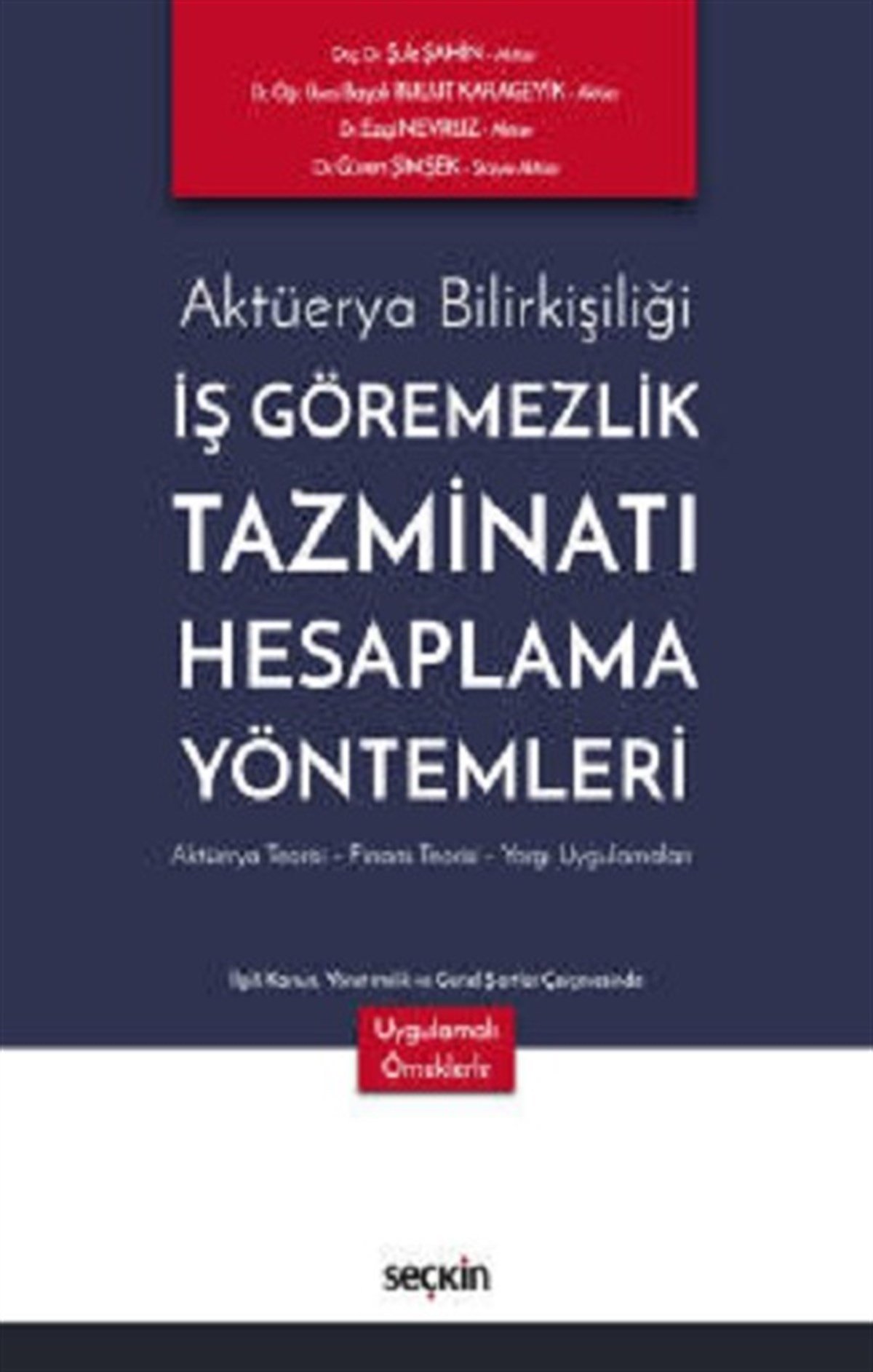 Aktüerya Bilirkişiliği İş Göremezlik Tazminatı Hesaplama Yöntemleri