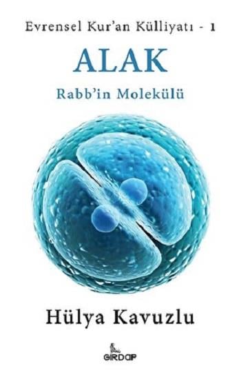 Alak - Rabb'in Molekülü - Evrensel Kur'an Külliyatı 1