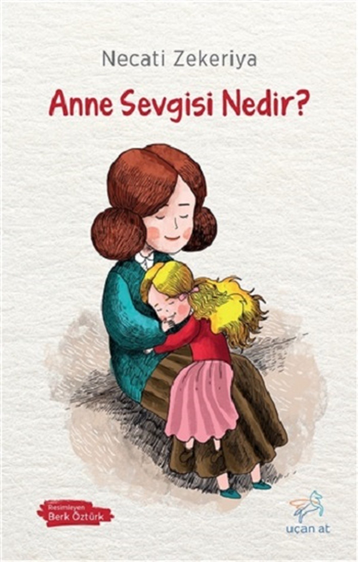 Anne Sevgisi Nedir