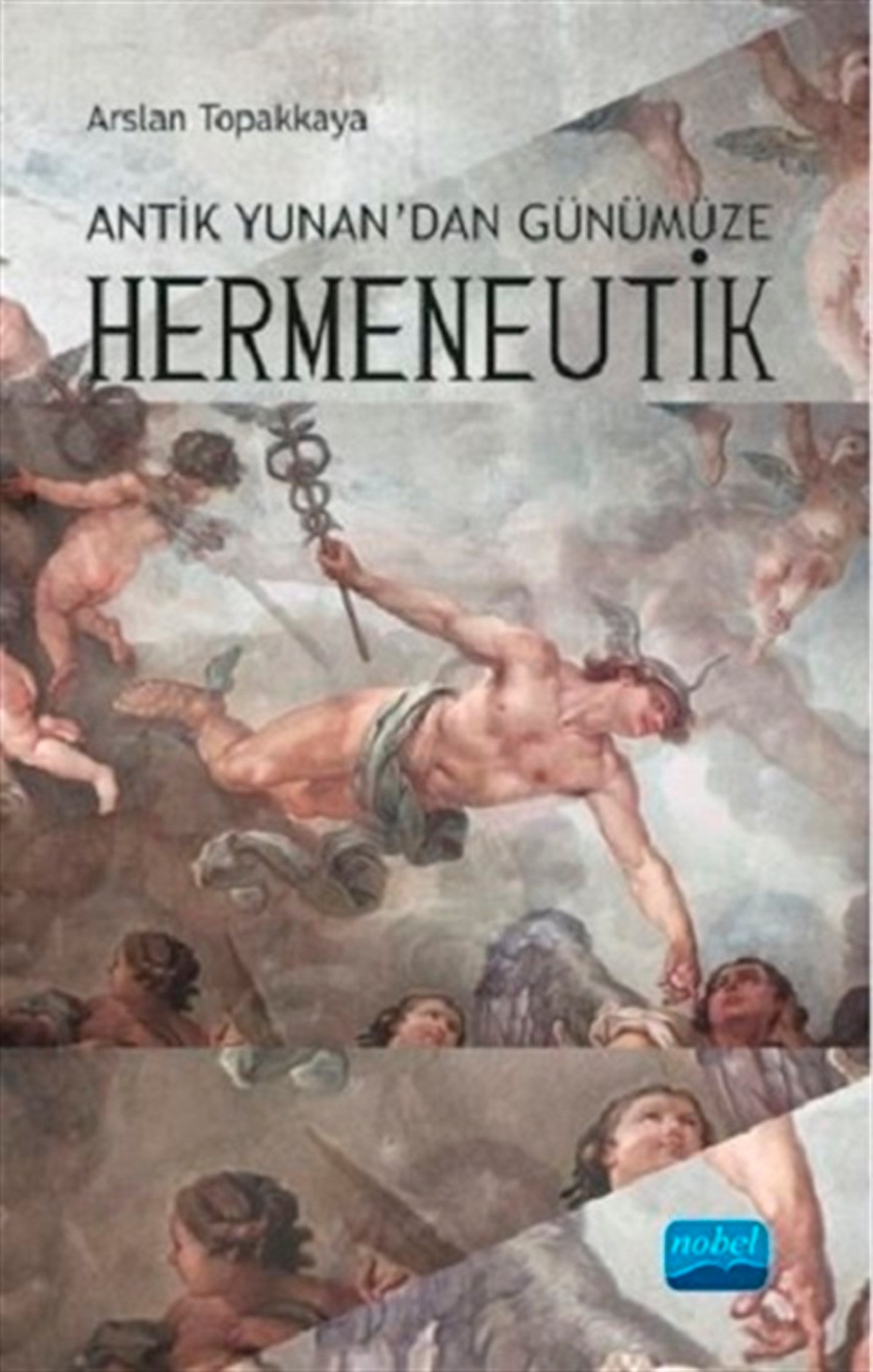 Antik Yunan’dan Günümüze Hermeneutik