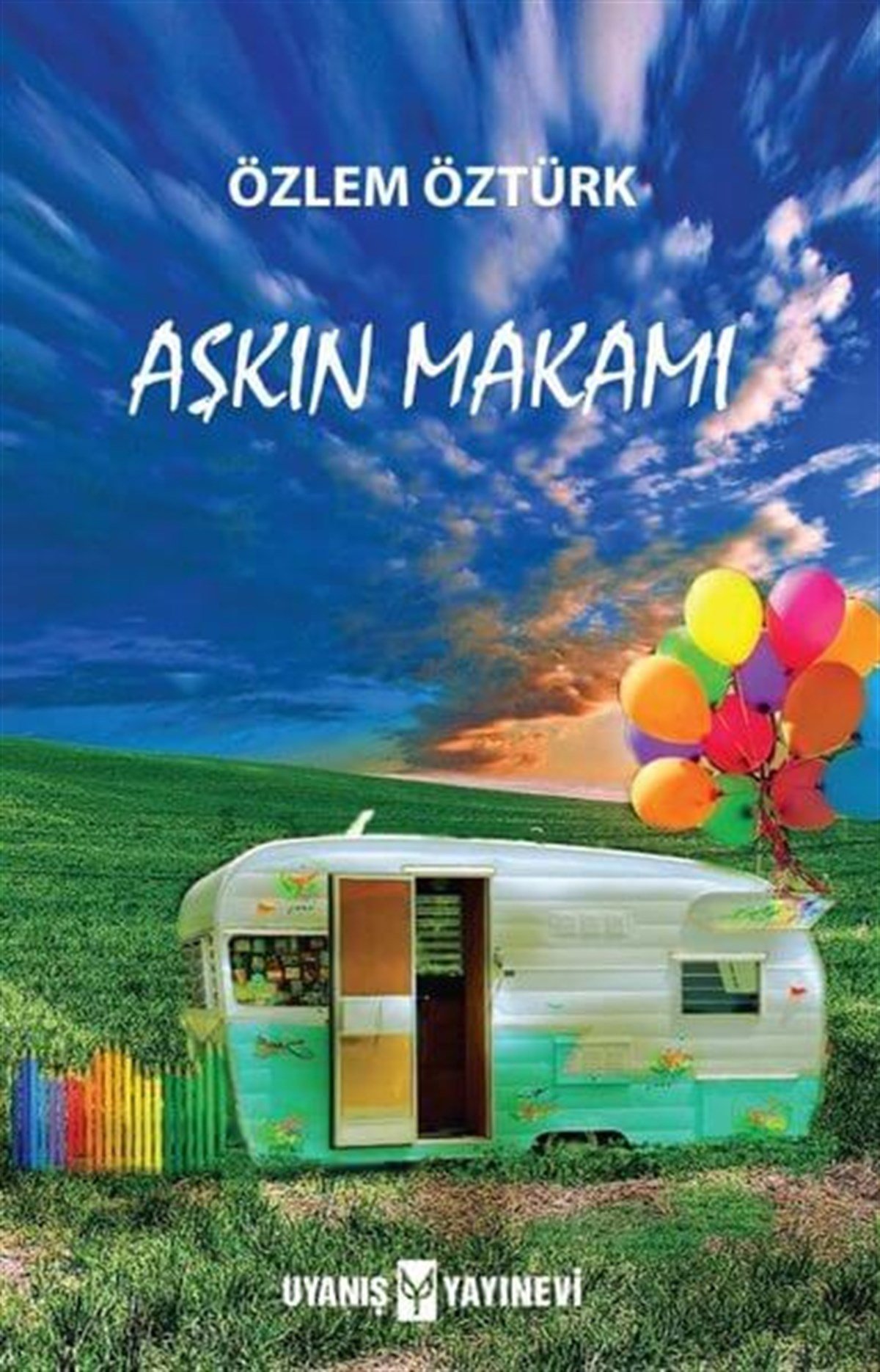 Aşkın Makamı , Özlem Öztürk , Uyanış Yayınevi , 9786059069922 ,
