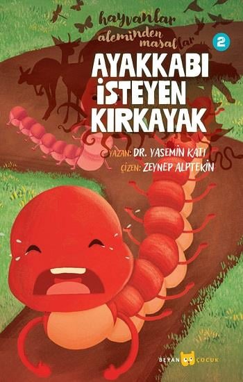 Ayakkabı İsteyen Kırkayak - Hayvanlar Aleminden Masallar - 2