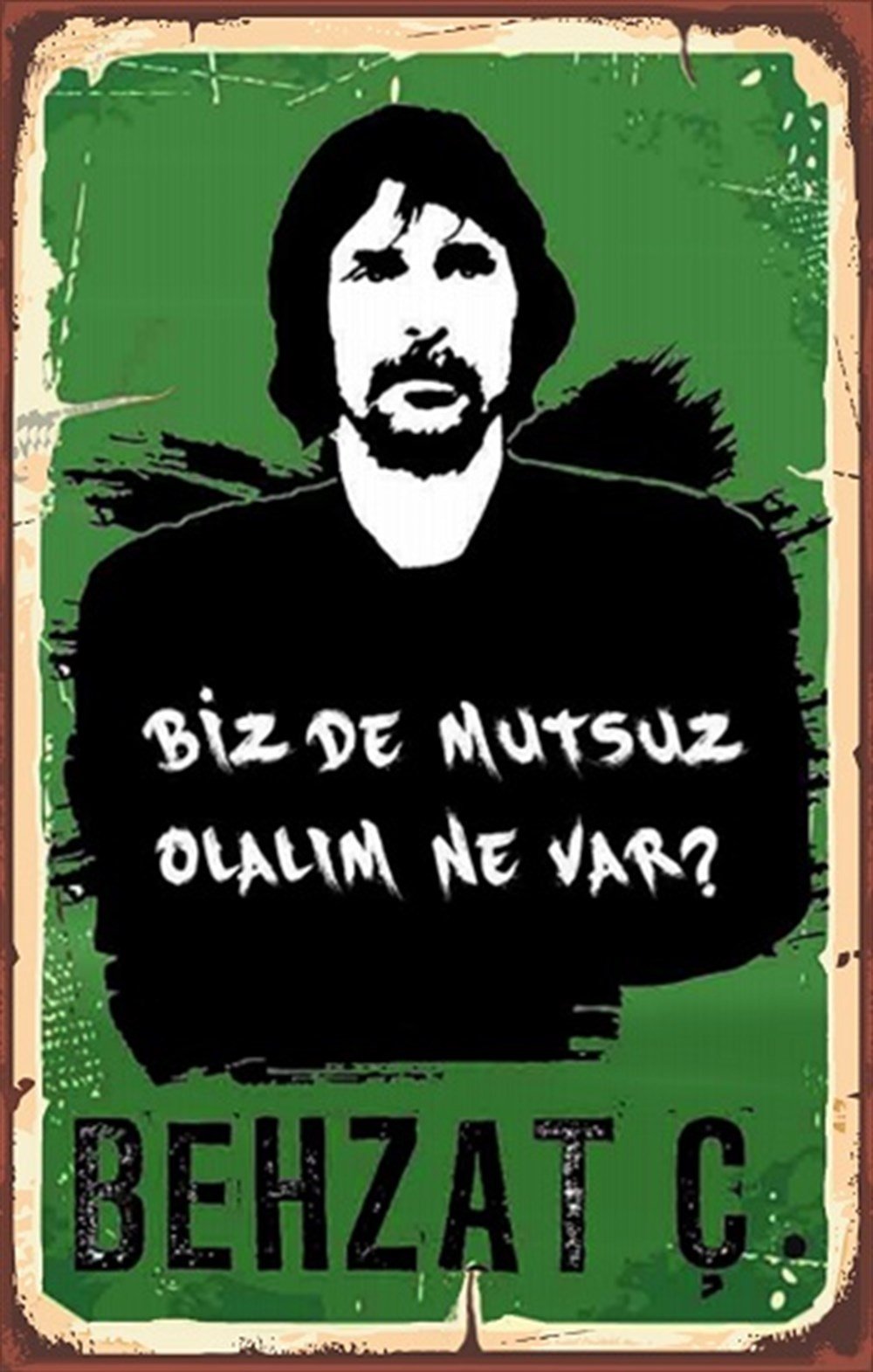 BEHZAT Ç. 5 - POSTER
