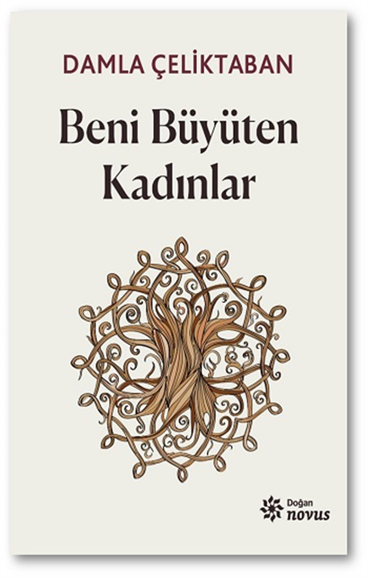 Beni Büyüten Kadınlar