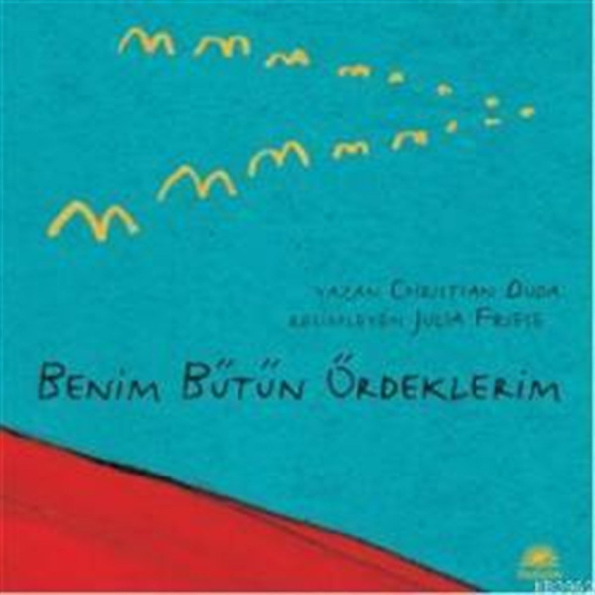 Benim Bütün Ördeklerim